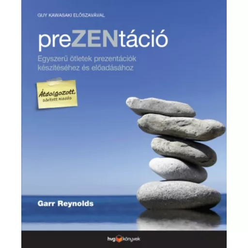 Prezentáció /Egyszerű ötletek prezentációk készítéséhez és előadásához (Garr Reynolds)