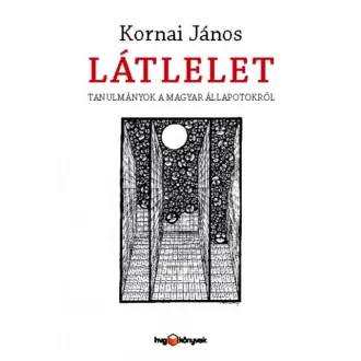 Látlelet /Tanulmányok a magyar állapotokról (Kornai János)