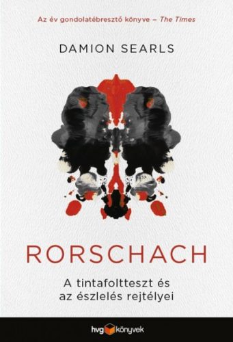 Rorschach /A tintafoltteszt és az észlelés rejtélyei (Damion Searls)