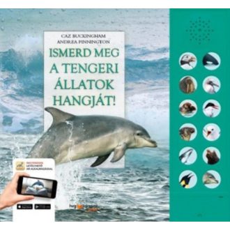   Ismerd meg a tengeri állatok hangját! - Caz Buckingham - Andrea Pinnington