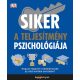 Siker - A teljesítmény pszichológiája - Hogyan legyünk eredményesek az élet minden területén? (