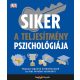 Siker - A teljesítmény pszichológiája - Hogyan legyünk eredményesek az élet minden területén? (