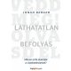 Láthatatlan befolyás - Milyen erők alakítják a viselkedésünket? (Jonah Berger)