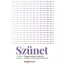 Szünet - Hogyan tartsunk szünetet, mielőtt az élet kényszerítene rá? (Danielle Marchant)
