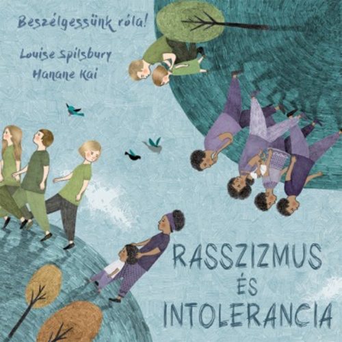 Rasszizmus és intolerancia /Beszélgessünk róla! (Louise Spilsbury)