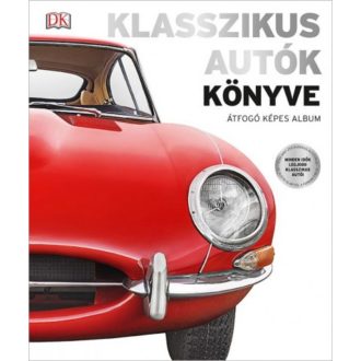   Klasszikus autók könyve - Átfogó képes album - Giles Chapman