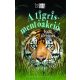 A tigris-mentőakció - Igaz történet (Louisa Leaman)