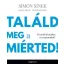 Találd meg a miérted! - Mi motivál minket és csapatunkat?