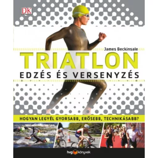 Triatlon, edzés és versenyzés (James Beckinsale)