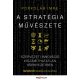 A stratégia művészete - Szervezeti innováció kiszámíthatatlan környezetben (Porkoláb Imre)