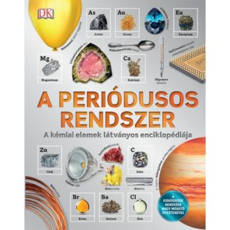 A periódusos rendszer - A kémiai elemek látványos enciklopédiája (Tom Jackson)