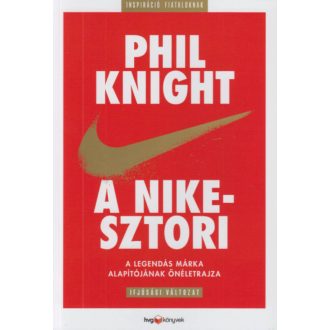 A Nike-sztori - A legendás márka alapítójának önéletrajza (ifjúsági változat) (Phil Knight)
