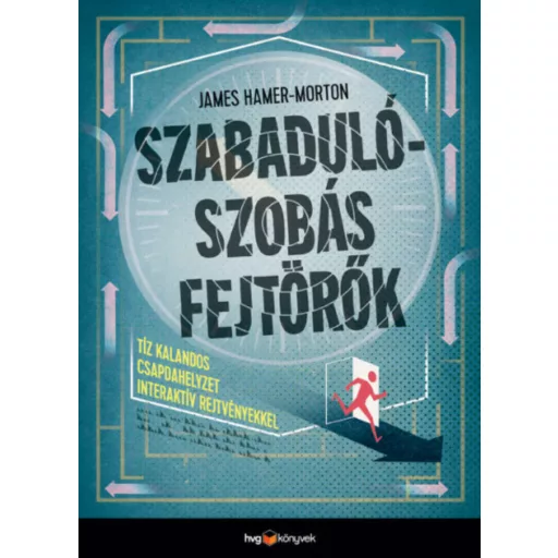 Szabadulószobás fejtörők - Tíz kalandos csapdahelyzet interaktív rejtvényekkel (James Hamer-Mor