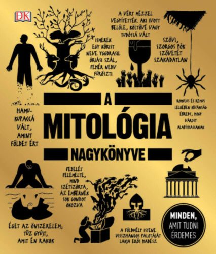 A mitológia nagykönyve - Minden, amit tudni érdemes (Szőllős Péter (szerk.))