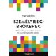 Személyiségbrókerek - A Myers-Briggs-típusindikátor története és a személyiségtesztelés születése - Merve Emre
