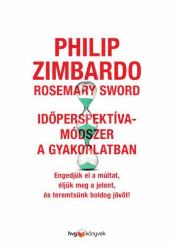 Időperspektíva-módszer a gyakorlatban (Philip Zimbardo)