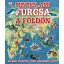 Minden, ami furcsa a Földön - Különös világunk, ahogy még sosem láttad
