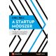 A startup módszer - Tanuljunk a startupoktól, csináljuk meg nagyban! - Eric Ries