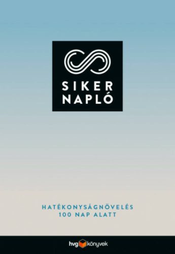 Sikernapló - Hatékonyságnövelés 100 nap alatt (Matthias Hechler)