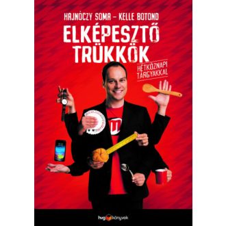  Elképesztő trükkök hétköznapi tárgyakkal - Hajnóczy Soma