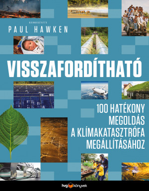 Visszafordítható - 100 hatékony megoldás a klímakatasztrófa megállításához - Paul Hawken