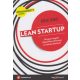 Lean Startup - Hogyan tegyük ötleteinket sikeressé és fenntarthatóvá? - Eric Ries