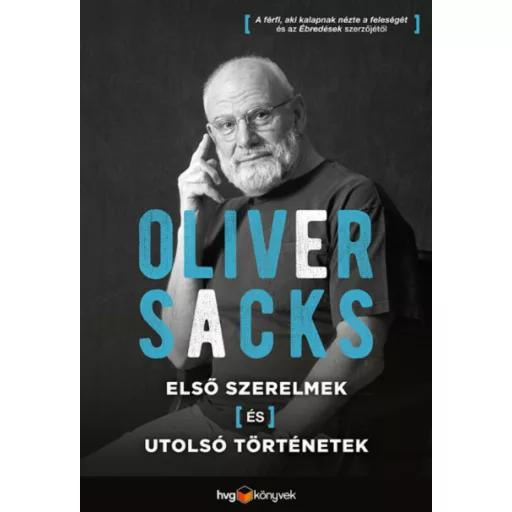 Első szerelmek és utolsó történetek (Oliver Sacks)