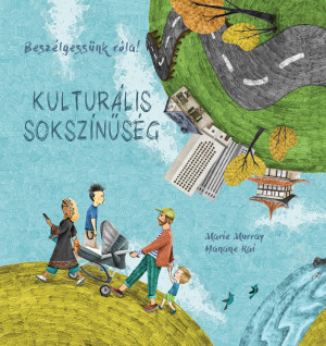 Beszélgessünk róla! - Kulturális sokszínűség - Hanane Kai - Marie Murray