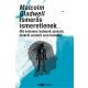 Ismerős ismeretlenek - Mit érdemes tudni azokról, akikről semmit sem tudunk? - Malcolm Gladwell
