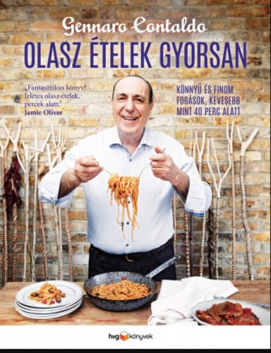 Olasz ételek gyorsan - Gennaro Contaldo