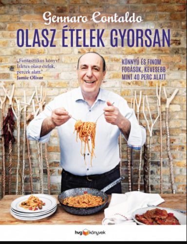 Olasz ételek gyorsan - Gennaro Contaldo