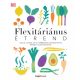 FLEXITÁRIÁNUS ÉTREND - Hallal, hússal és tejtermékekkel kiegészíthető növényi alapú receptek (K