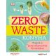 ZERO WASTE KONYHA - Tippek a pazarlásmentes étkezéshez (Kate Turner)