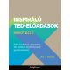 Inspiráló TED-előadások: Innováció - Nem hivatalos válogatás 100 előadó legfontosabb gondolataiból - Neil C. Hughes