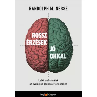 Rossz érzések jó okkal - Randolph M. Nesse