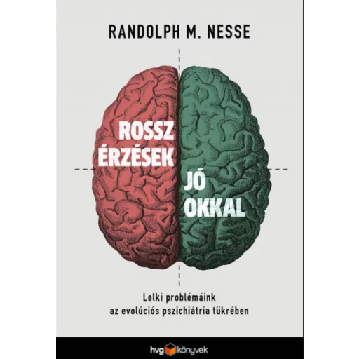 Rossz érzések jó okkal - Randolph M. Nesse