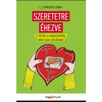 Szeretetre éhezve - L. Stipkovits Erika