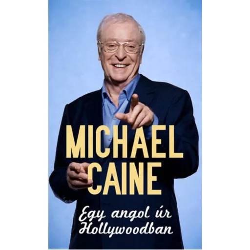 Egy angol úr Hollywoodban (Michael Caine)