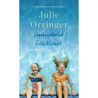   Légzőgyakorlat fuldoklóknak (Julie Orringer) - Szépséghibás példány!