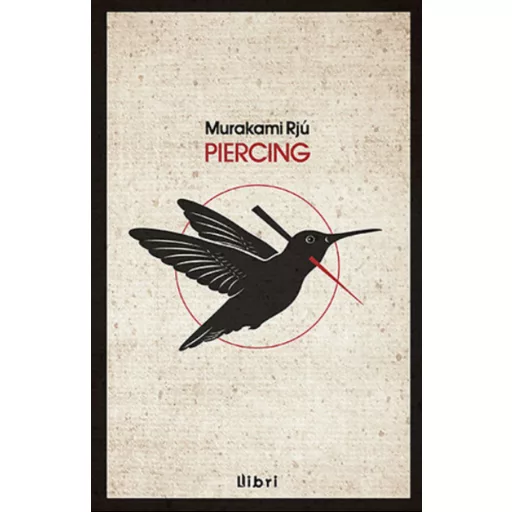 Murakami Rjú: Piercing