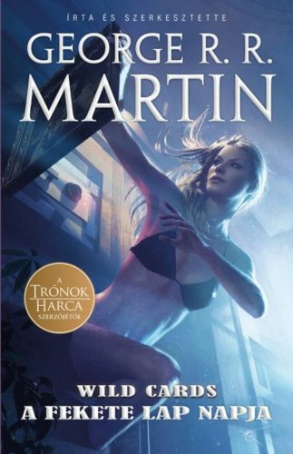 Wild Cards 3. - A Fekete Lap napja (George R. R. Martin)