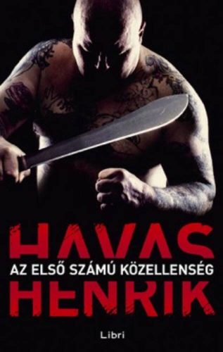 Az első számú közellenség (Havas Henrik)