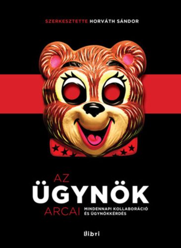 Az ügynök arcai - Mindennapi kollaboráció és ügynökkérdés