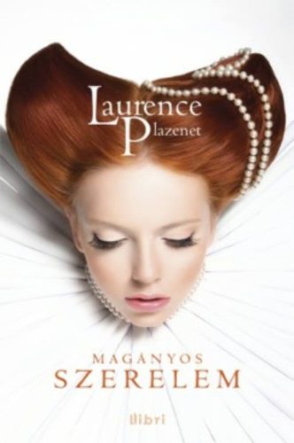 Magányos szerelem - Laurence Plazenet