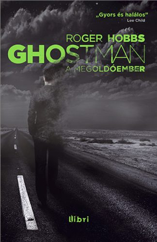 Ghostman - A megoldóember (Roger Hobbs)