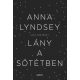 Anna Lyndsey: Lány a sötétben - Igaz történet