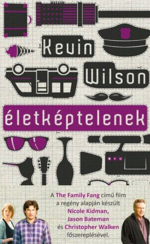 Életképtelenek (Kevin Wilson)