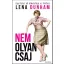 Nem olyan csaj /Egy fiatal nő útmutatója az élethez (Lena Dunham)