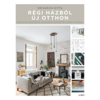 Régi házból új otthon - Krivarics Ditta