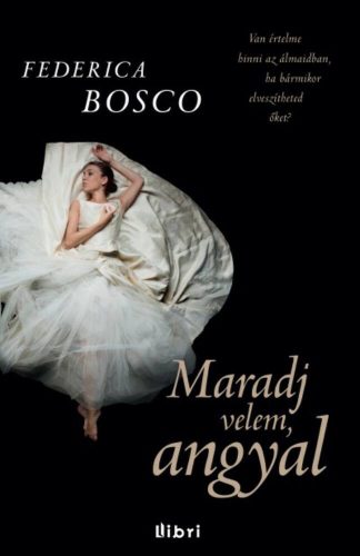 Maradj velem, angyal – Federica Bosco